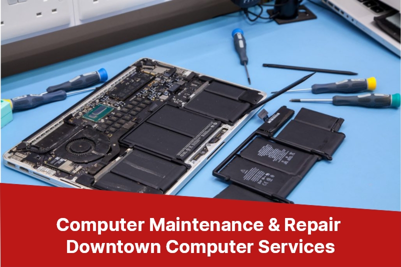 Computer Maintenance Repair Downtown Computer Services