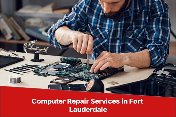 Computer Repair Services in Fort Lauderdale