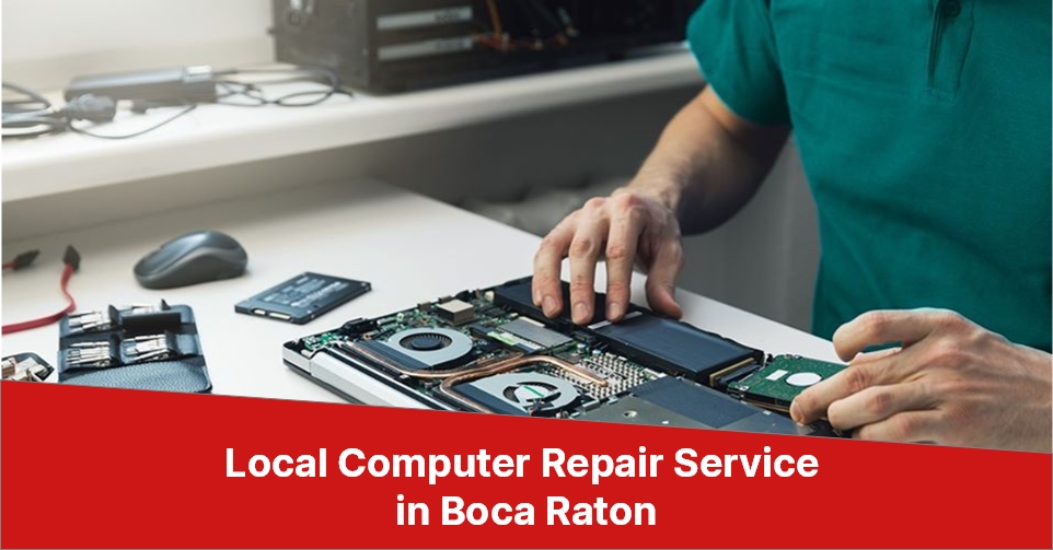 Local Computer Repair Service in Boca Raton
