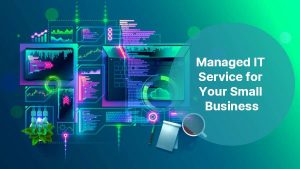 Managed IT Service for Your Small Business