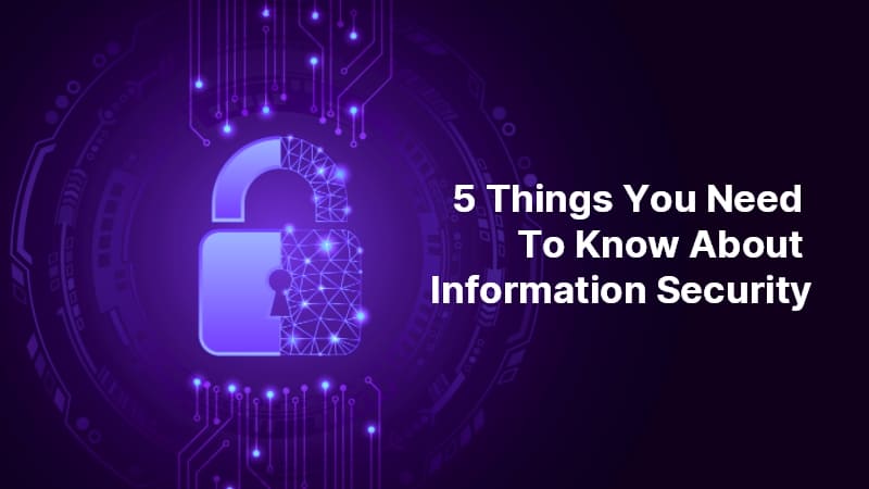 5 Things You Need To Know About Information Security 41
