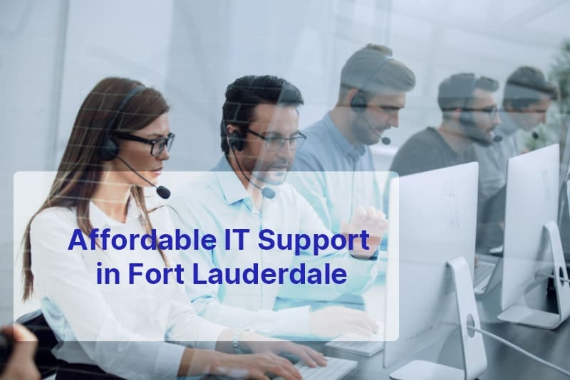 Affordable IT Support in Fort Lauderdale 52