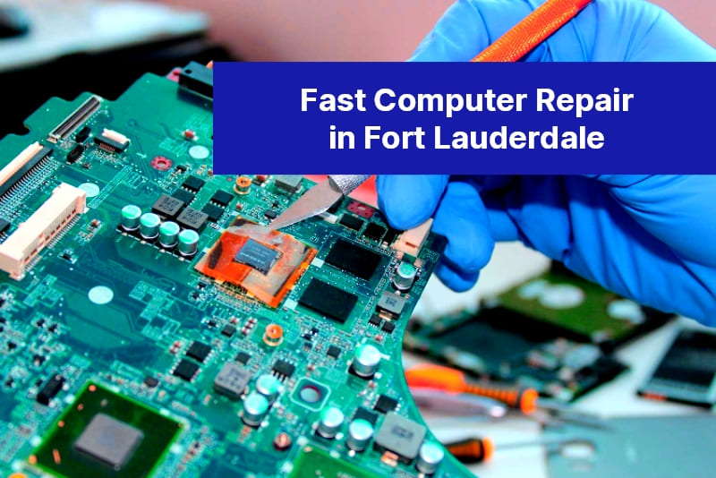 Fast and Reliable Computer Repair in Fort Lauderdale 60