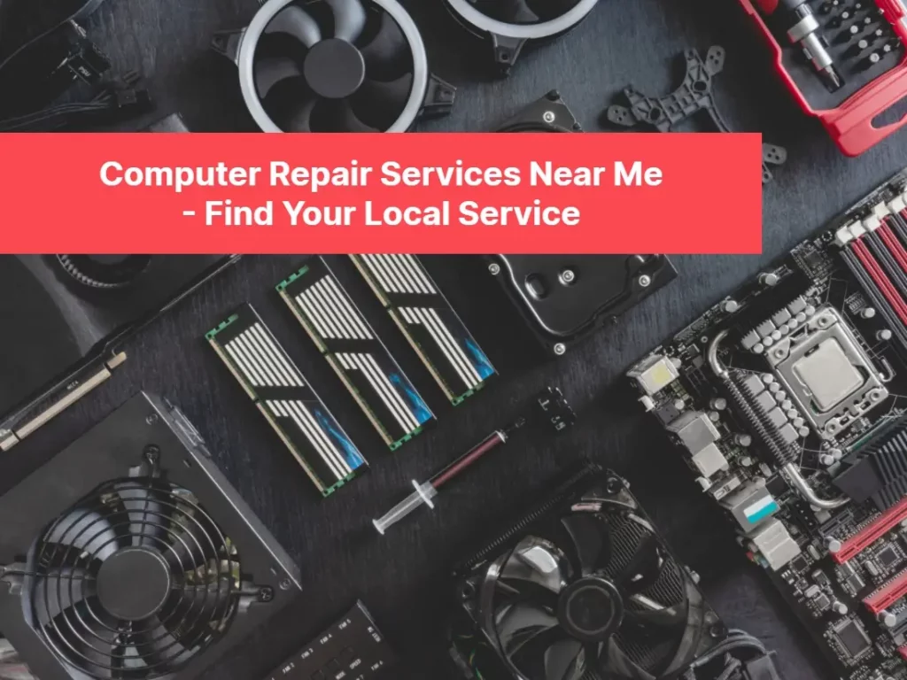 Computer Repair Services Near Me Find Your Local Service