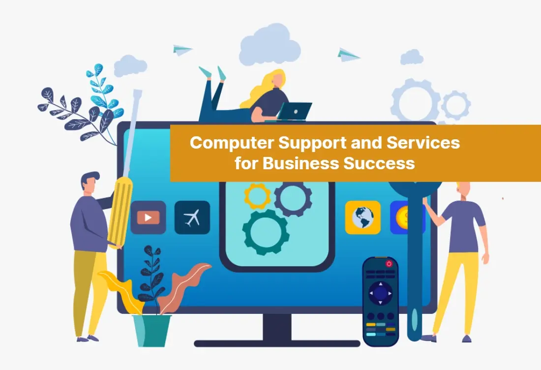 Computer Support and Services for Business Success