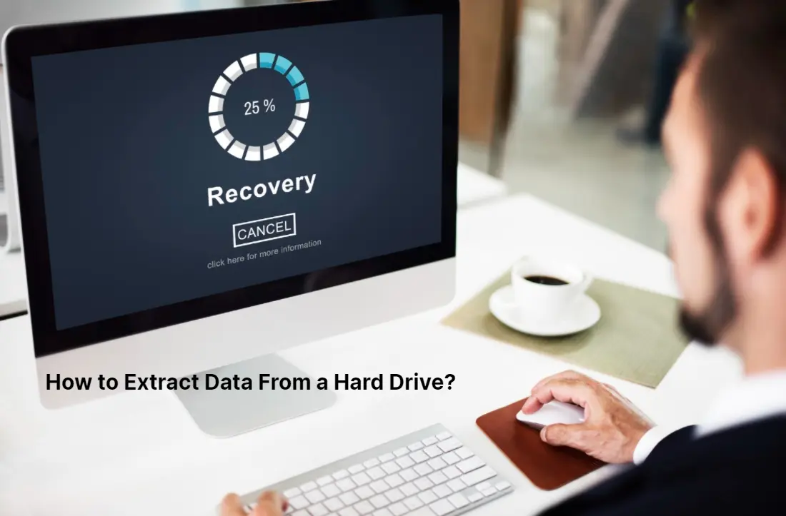 Data Recovery How to Extract Data From a Hard Drive