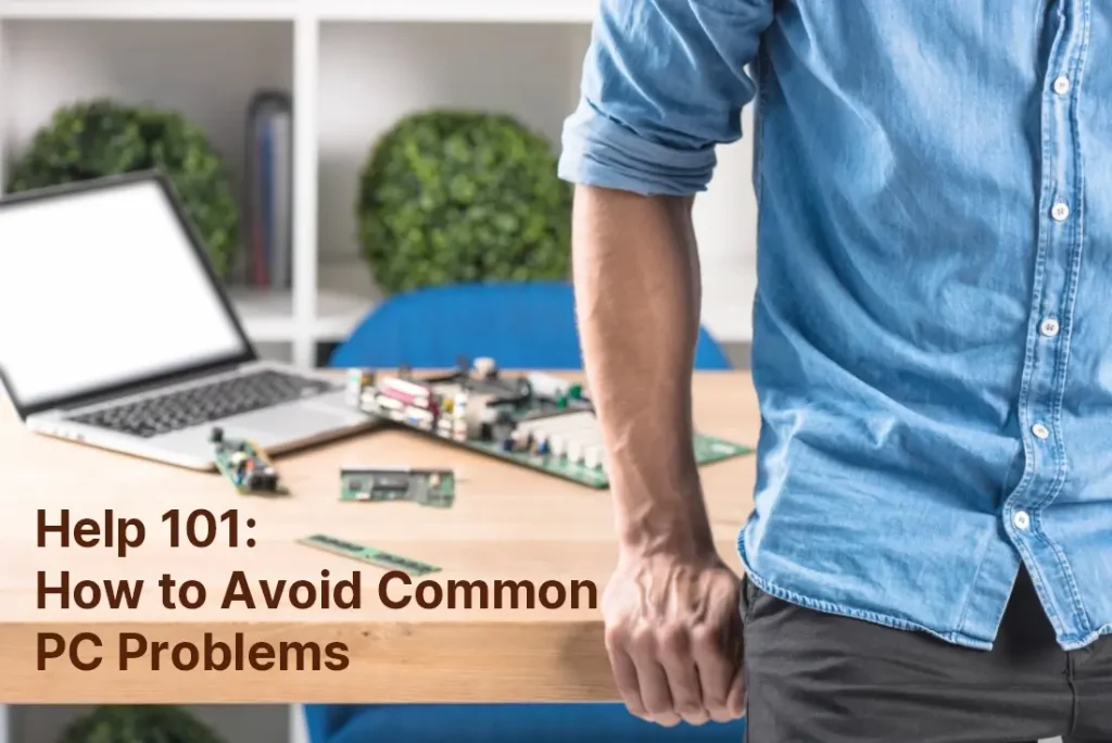 PC Help 101 How to Avoid Common PC Problems 70