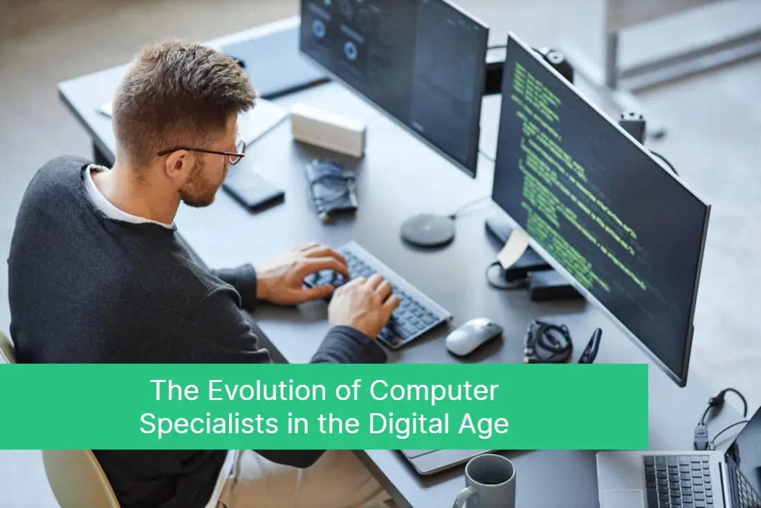 The Evolution of Computer Specialists in the Digital Age