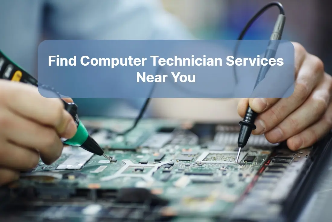Find Computer Technician Services Near You