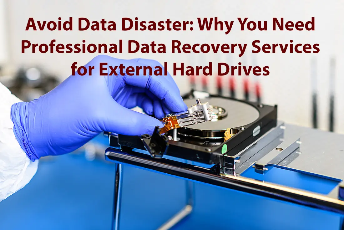 Avoid Data Disaster Why You Need Professional Data Recovery Services for External Hard Drives